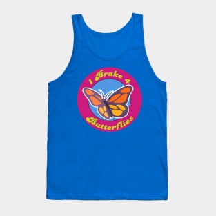 I brake for butterflies Tank Top